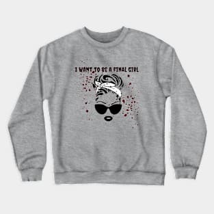 Final Girl Splatter Crewneck Sweatshirt